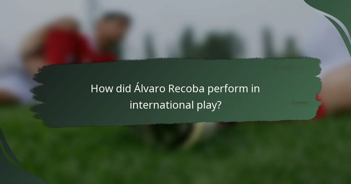 How did Álvaro Recoba perform in international play?