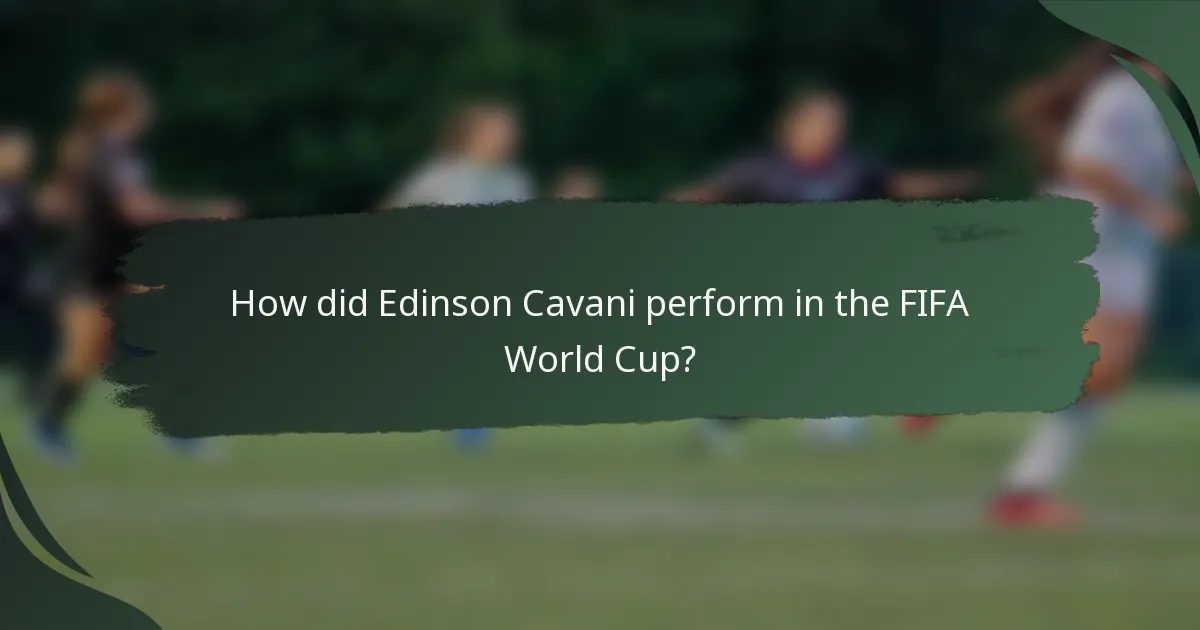 How did Edinson Cavani perform in the FIFA World Cup?