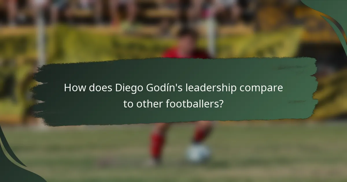 How does Diego Godín's leadership compare to other footballers?