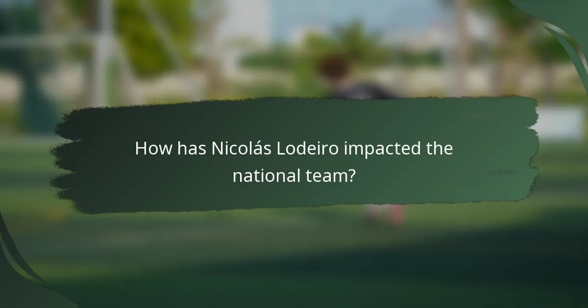 How has Nicolás Lodeiro impacted the national team?