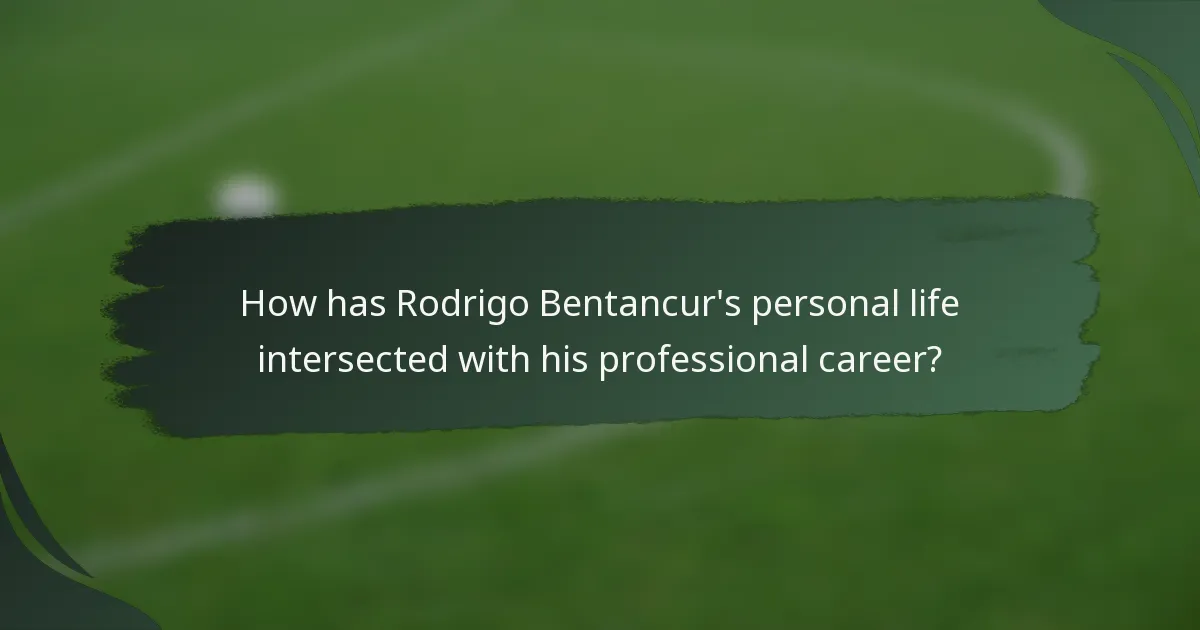 How has Rodrigo Bentancur's personal life intersected with his professional career?
