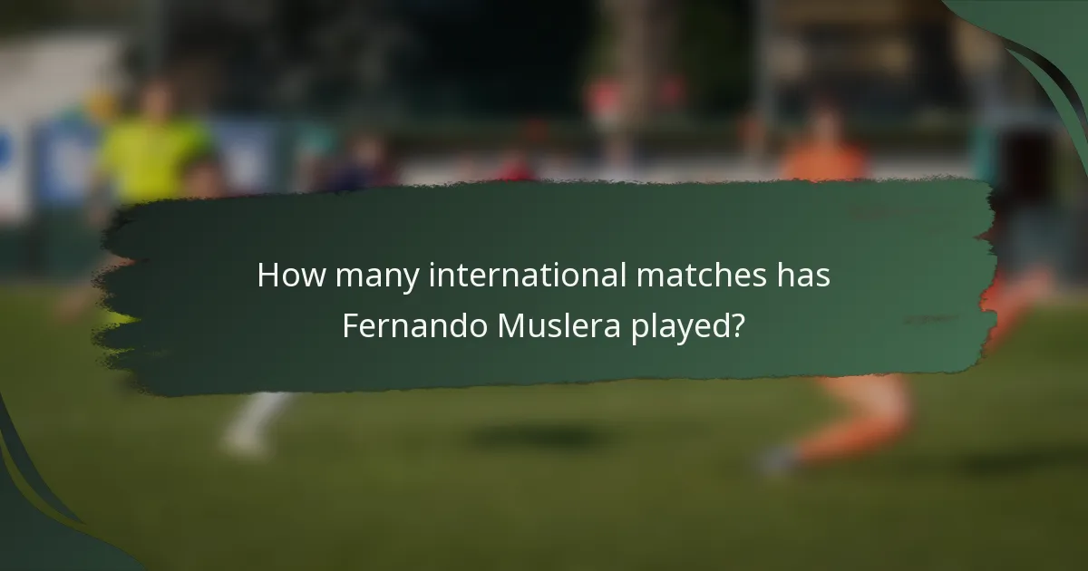 How many international matches has Fernando Muslera played?