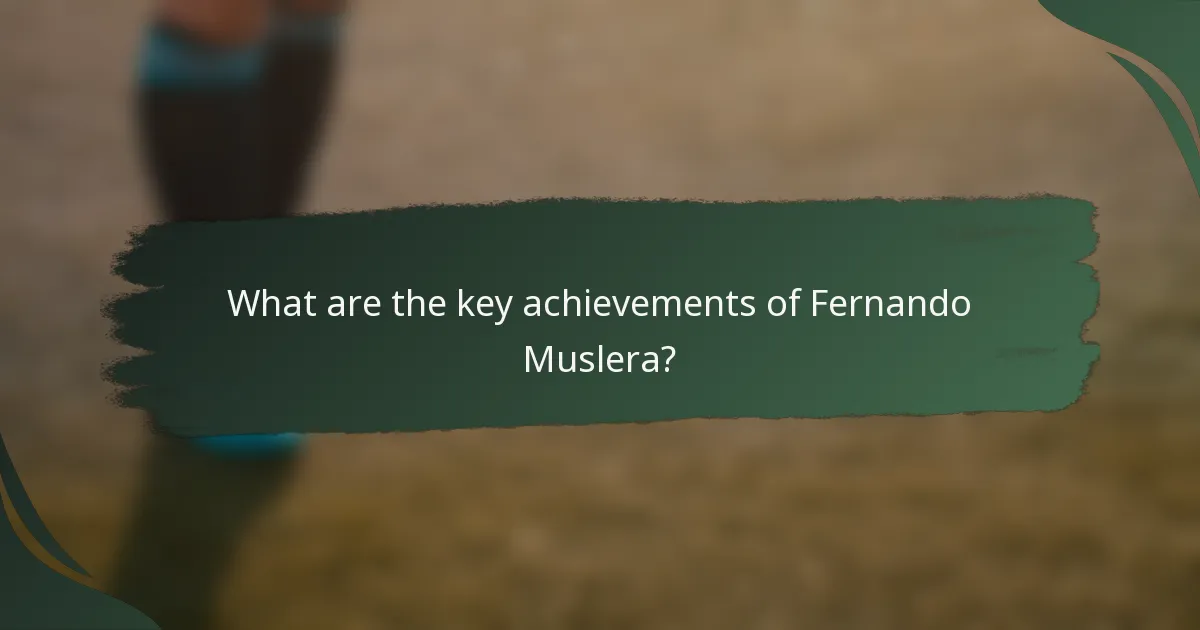 What are the key achievements of Fernando Muslera?