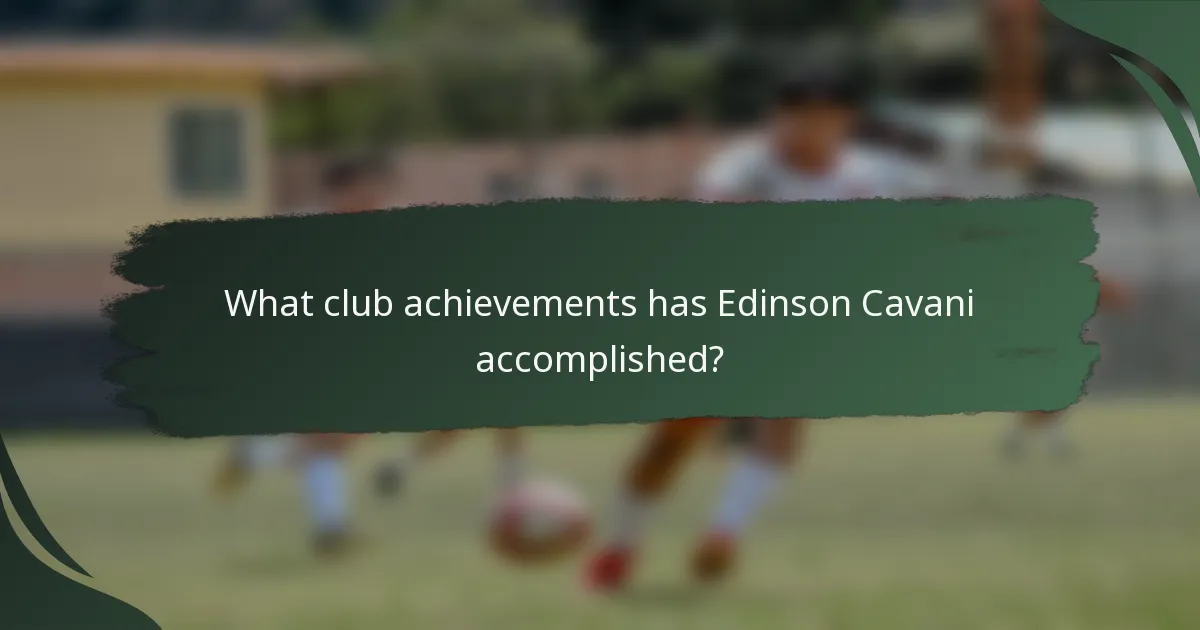 What club achievements has Edinson Cavani accomplished?