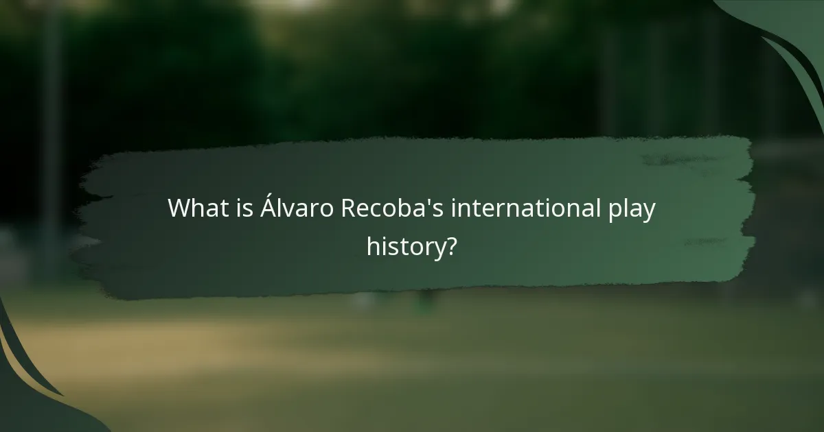 What is Álvaro Recoba's international play history?
