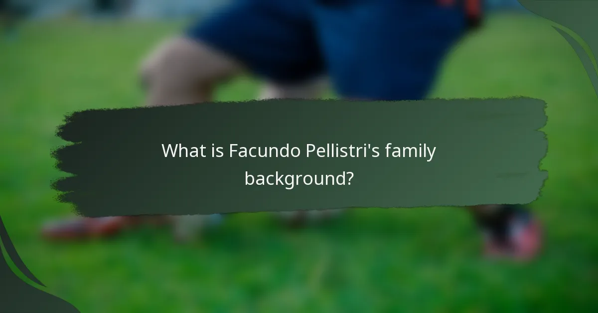 What is Facundo Pellistri's family background?