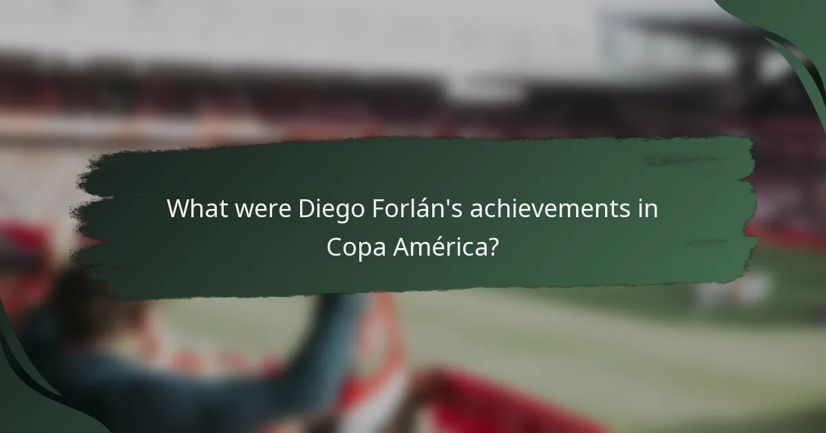 What were Diego Forlán's achievements in Copa América?