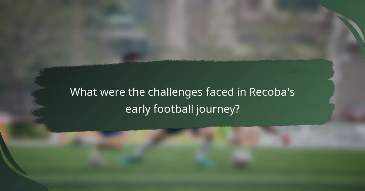 What were the challenges faced in Recoba's early football journey?