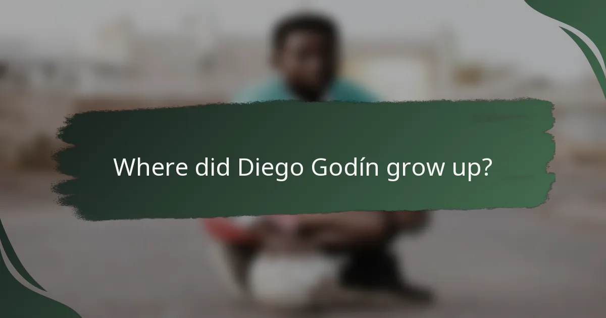 Where did Diego Godín grow up?