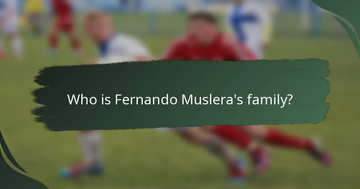 Who is Fernando Muslera's family?